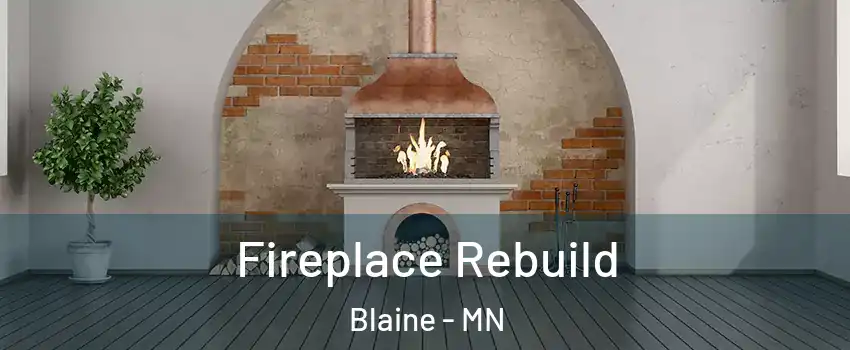  Fireplace Rebuild Blaine - MN