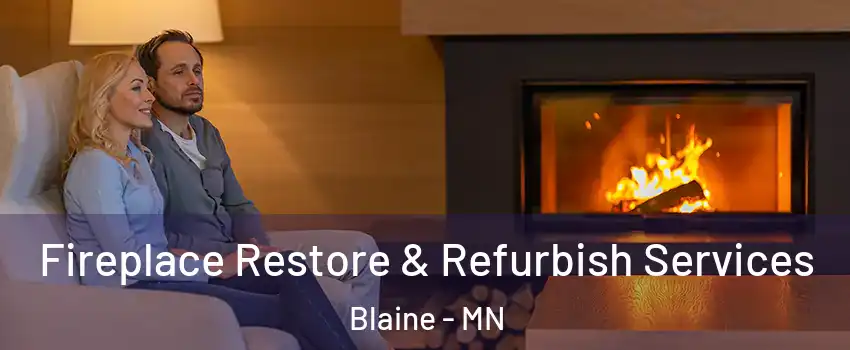  Fireplace Restore & Refurbish Services Blaine - MN