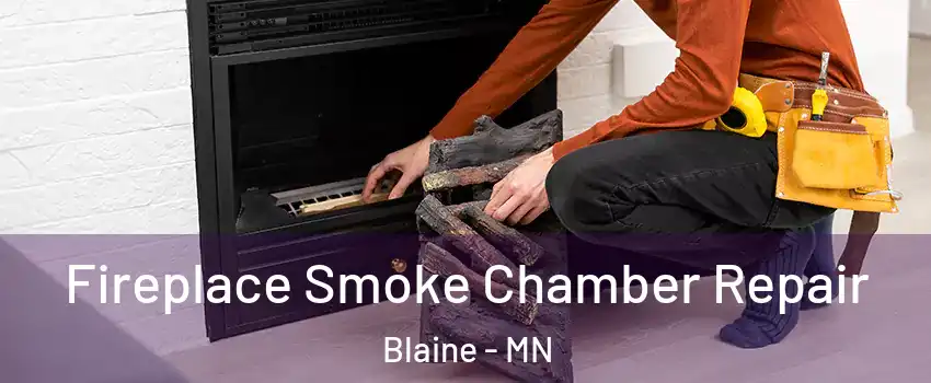  Fireplace Smoke Chamber Repair Blaine - MN